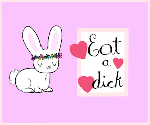 Eat a Dick