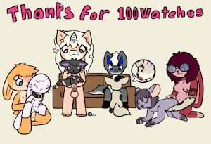 Thank you for 100 watchers <3