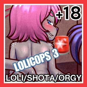 🚨Lolicops Part Three🚨