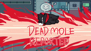 ้who kill mole !