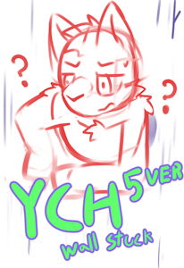 [CLOSE]YCH When you stuck in wall