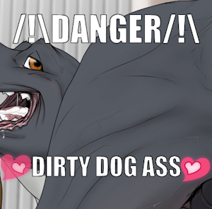 Fill that PIT (DIRTY DOG ASS)