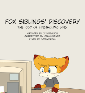 Fox Siblings' Discovery Comic: The Joy of Uncircumcising