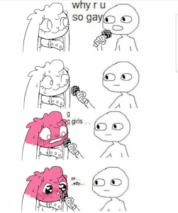 why r u so gay