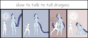 talking to tall dragons be like