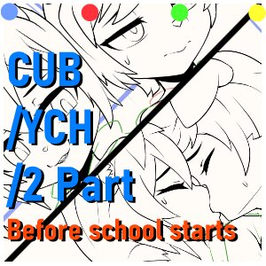 [YCH SALE] Before school starts (2 Part) (multi slots)