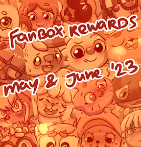 Fanbox rewards May and June 2023