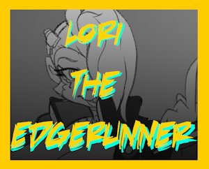 Lori the Edgerunner