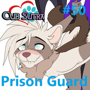 Cub Sutra #50 - Prison Guard