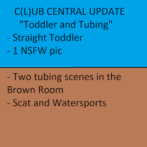 C(L)UB CENTRAL - Toddler and Tubing Update