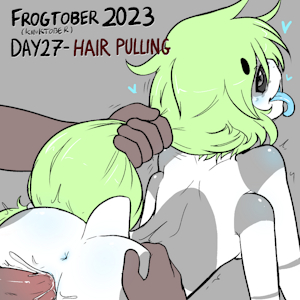 Frogtober 2023 ( +Kinktober )    Day 27 - Hair Pulling