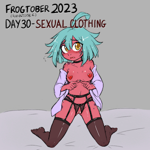 Frogtober 2023 ( +Kinktober )   Day 30 - Sexual Clothing