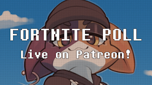 [AD] Fortnite Patreon Poll