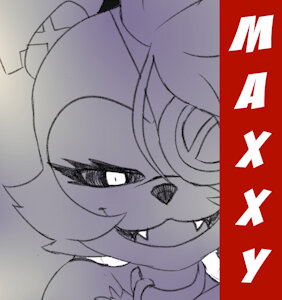 Maxxy, Coming at you!