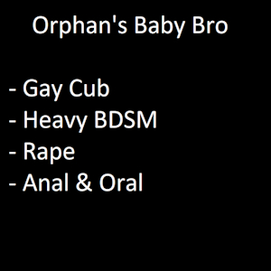 Orphan's Baby Bro