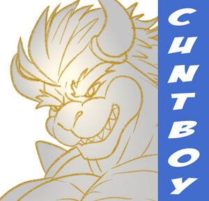 King Bowser the cuntboy