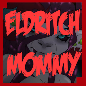 Eldritch mommy