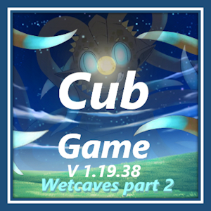 Cub Eternal Game 1.19.38 (Wetcaves part 2)