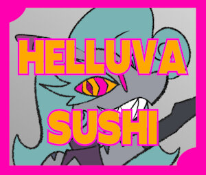 Helluva Sushi
