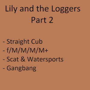 Lily and the Loggers - Part 2 - Suggestion from Subscribestar