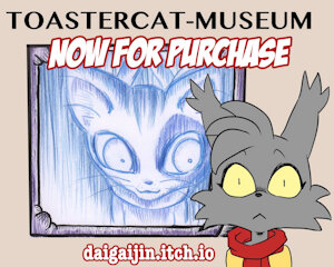 Toastercat museum now for purchase on Itch.io