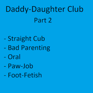Daddy-Daughter Club - Part 2 - Suggestion from Subscribestar