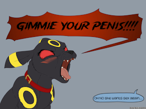 PENIS GIB NAOW!