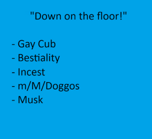 "Down on the floor!"