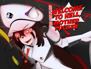 WELCOME TO HELL (Art by LuckyAiza)