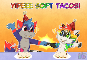 YIPEEEE SOFT TACOS!