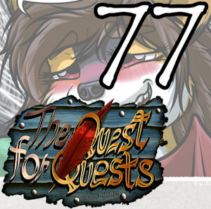 The Quest for Quests 77 (3-21)