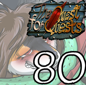 The Quest for Quests 80 (3-24)