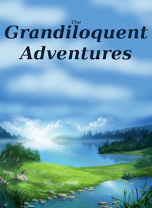 Grandiloquent Adventures Chapter 13