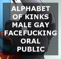 Alphabet of Kinks: Facefucking